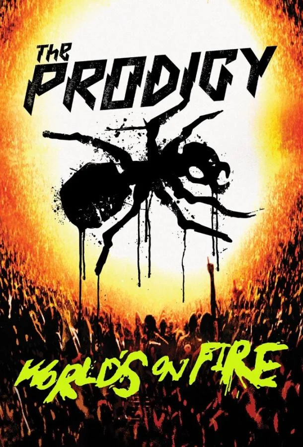 Смотреть Фильм The Prodigy: World's on Fire(2011) бесплатно