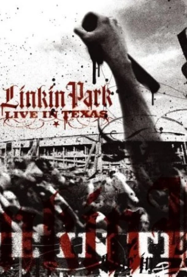 Смотреть Фильм Linkin Park: Live in Texas(2003) бесплатно