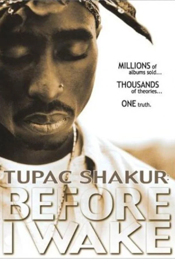 Смотреть Фильм Tupac Shakur: Прежде, чем я проснусь(2001) бесплатно